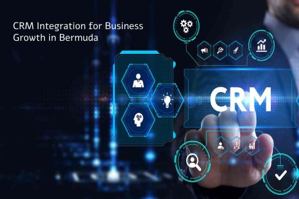 CRM Integration for Business Growth in Bermuda